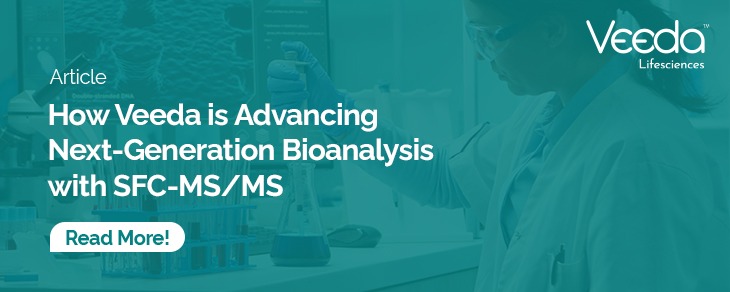 Veeda Article How Veeda is Advancing Next Generation Bioanalysis with SFC MSMS 09.06.26